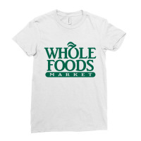 Whole Foods Market Ladies Fitted T-shirt | Artistshot