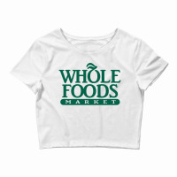 Whole Foods Market Crop Top | Artistshot