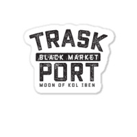 Trask Black Market Port Sticker | Artistshot