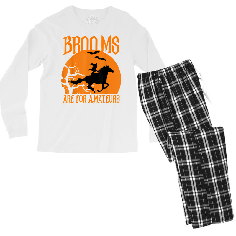 Brooms Are For Amateurs Funny Halloween Horse Lover Women T Shirt Men's Long Sleeve Pajama Set by dubrayhecallezhd | Artistshot