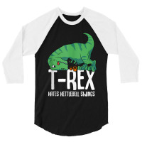 T-rex Hates Kettlebell Gym Short Arms Dino Lover Funny Trex For Mens W 3/4 Sleeve Shirt | Artistshot