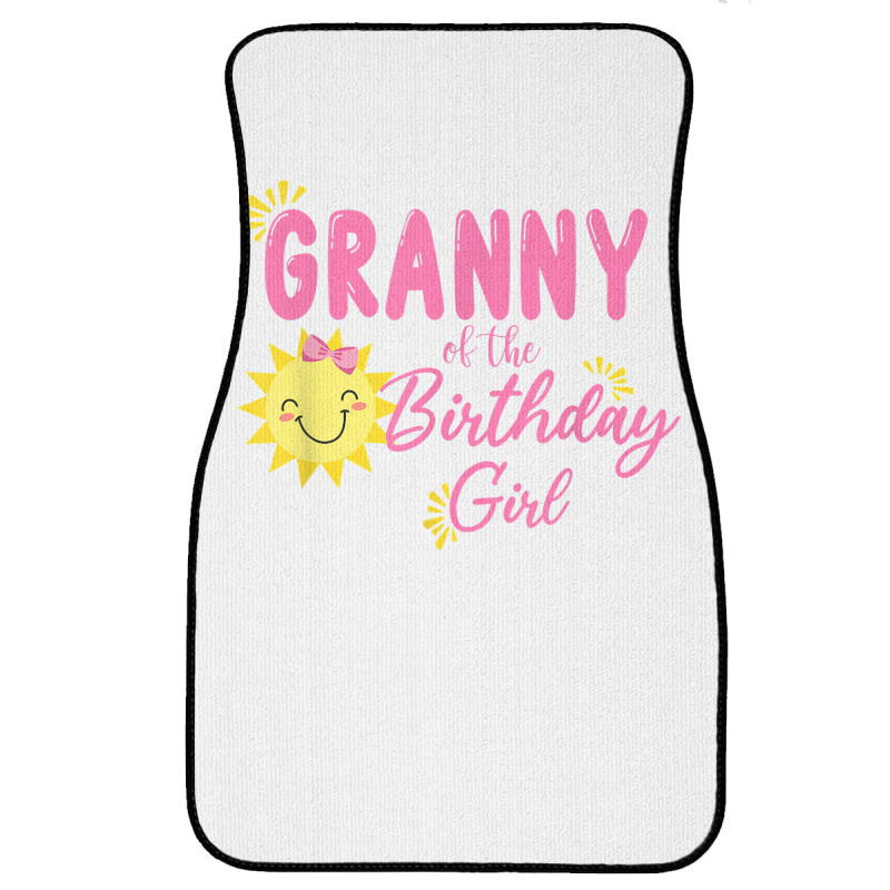 Granny Of Sunshine 1st Birthday Sunshine Girl Birthday T Shirt Front Car Mat | Artistshot