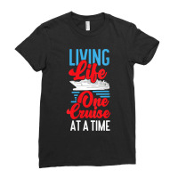 Womens Cruise Ship Vacation Living Life One Cruise At A Time Funny Men Ladies Fitted T-shirt | Artistshot