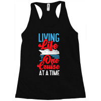 Womens Cruise Ship Vacation Living Life One Cruise At A Time Funny Men Racerback Tank | Artistshot