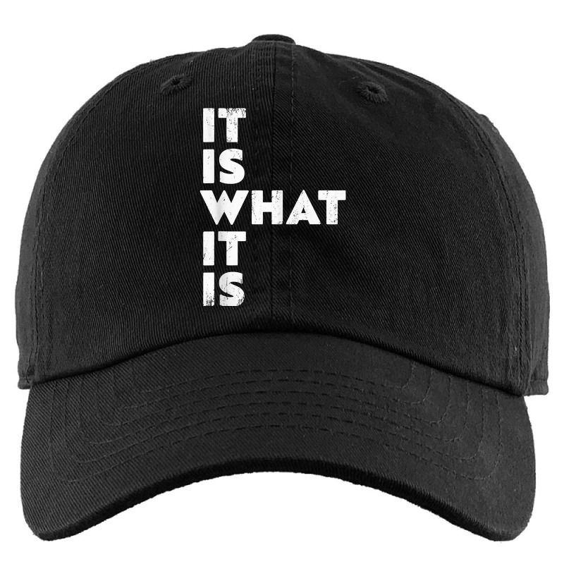 It Is What It Is Shirt T Shirt Kids Cap | Artistshot