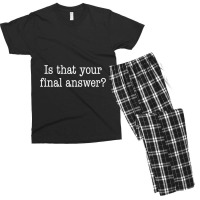 Is That Your Final Answer Men's T-shirt Pajama Set | Artistshot