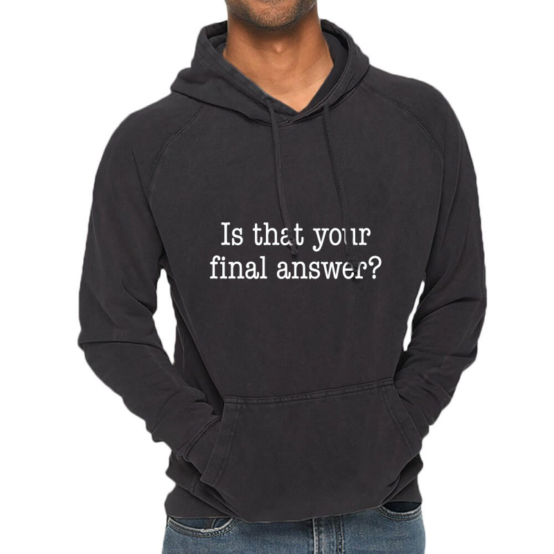 Is That Your Final Answer Vintage Hoodie by hotcoffeepdc | Artistshot