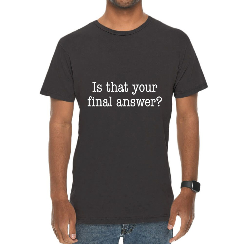 Is That Your Final Answer Vintage T-Shirt by hotcoffeepdc | Artistshot