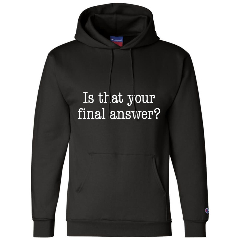 Is That Your Final Answer Champion Hoodie by hotcoffeepdc | Artistshot