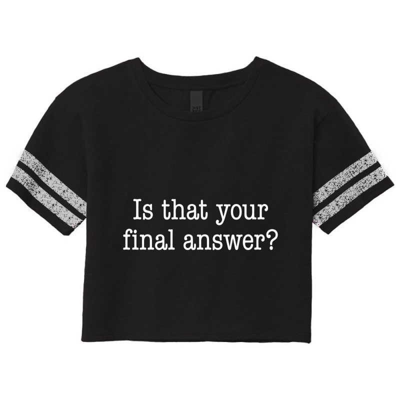 Is That Your Final Answer Scorecard Crop Tee by hotcoffeepdc | Artistshot