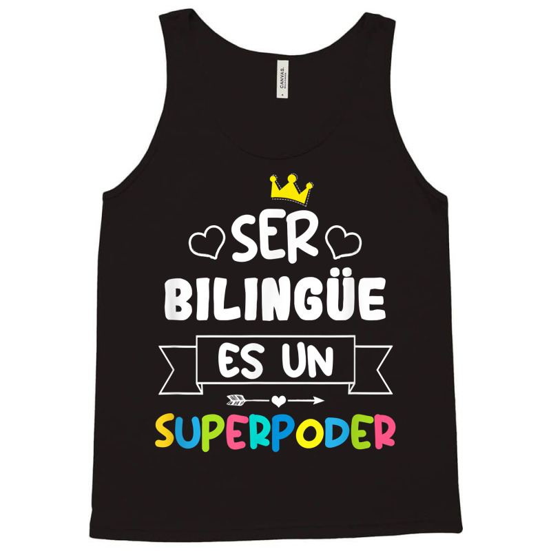 Ser Bilingue Es Un Superpoder Funny Maestra Spanish Teacher T Shirt Tank Top by gellisjkbegayphe | Artistshot