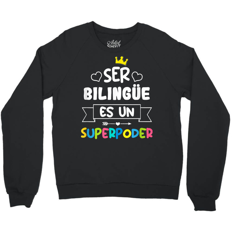 Ser Bilingue Es Un Superpoder Funny Maestra Spanish Teacher T Shirt Crewneck Sweatshirt by gellisjkbegayphe | Artistshot