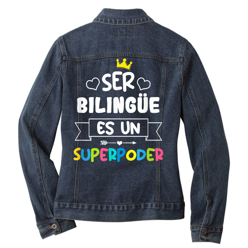 Ser Bilingue Es Un Superpoder Funny Maestra Spanish Teacher T Shirt Ladies Denim Jacket by gellisjkbegayphe | Artistshot