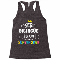 Ser Bilingue Es Un Superpoder Funny Maestra Spanish Teacher T Shirt Racerback Tank | Artistshot