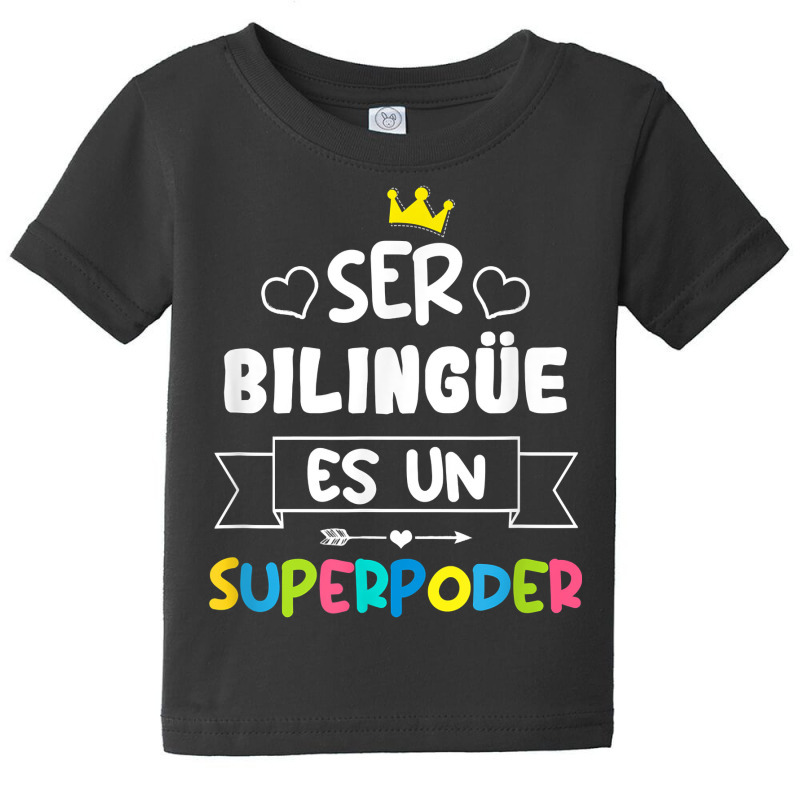 Ser Bilingue Es Un Superpoder Funny Maestra Spanish Teacher T Shirt Baby Tee by gellisjkbegayphe | Artistshot