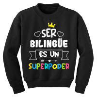 Ser Bilingue Es Un Superpoder Funny Maestra Spanish Teacher T Shirt Youth Sweatshirt | Artistshot