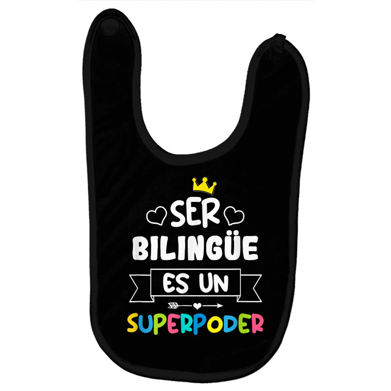 Ser Bilingue Es Un Superpoder Funny Maestra Spanish Teacher T Shirt Baby Bibs by gellisjkbegayphe | Artistshot