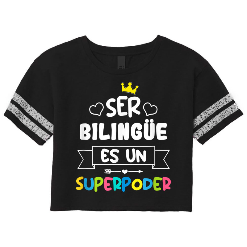 Ser Bilingue Es Un Superpoder Funny Maestra Spanish Teacher T Shirt Scorecard Crop Tee by gellisjkbegayphe | Artistshot