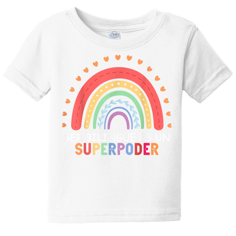 Ser Bilingue Es Un Superpoder Spanish Teacher Back To School T Shirt Baby Tee by gellisjkbegayphe | Artistshot