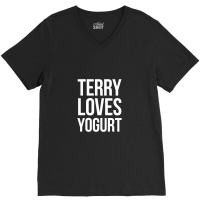 Terry Loves Yogurt V-neck Tee | Artistshot