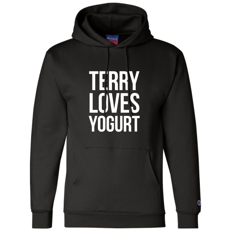 Terry Loves Yogurt Champion Hoodie | Artistshot