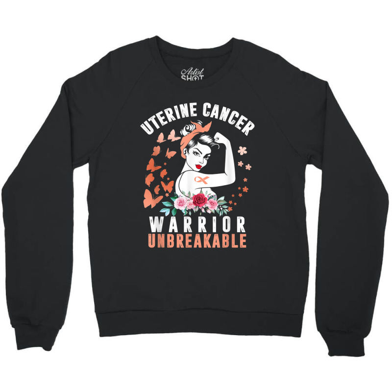 Uterine Cancer Awareness Warrior Unbreakable Strong Woman Crewneck Sweatshirt | Artistshot