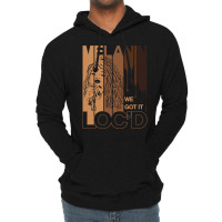 Melanin Drippin We Got It Loc'd Black Afro Natural Hair Sweatshirt Lightweight Hoodie | Artistshot