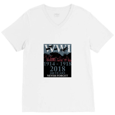 World War One 100 Years Tshirt Commemoration Remember Gift V-neck Tee Designed By Naeshastores