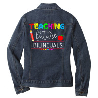 Teaching Future Bilinguals Spanish Teachers Back To School T Shirt Ladies Denim Jacket | Artistshot