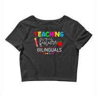 Teaching Future Bilinguals Spanish Teachers Back To School T Shirt Crop Top | Artistshot