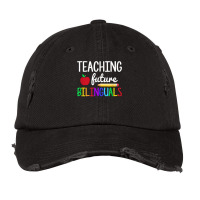 Teaching Future Bilinguals, Bilingual Spanish Teacher T Shirt Vintage Cap | Artistshot