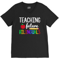 Teaching Future Bilinguals, Bilingual Spanish Teacher T Shirt V-neck Tee | Artistshot