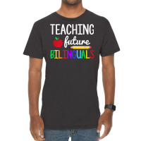 Teaching Future Bilinguals, Bilingual Spanish Teacher T Shirt Vintage T-shirt | Artistshot