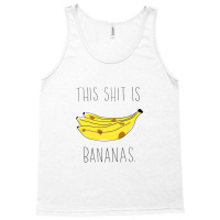 This Shit Is Bananas Tank Top | Artistshot