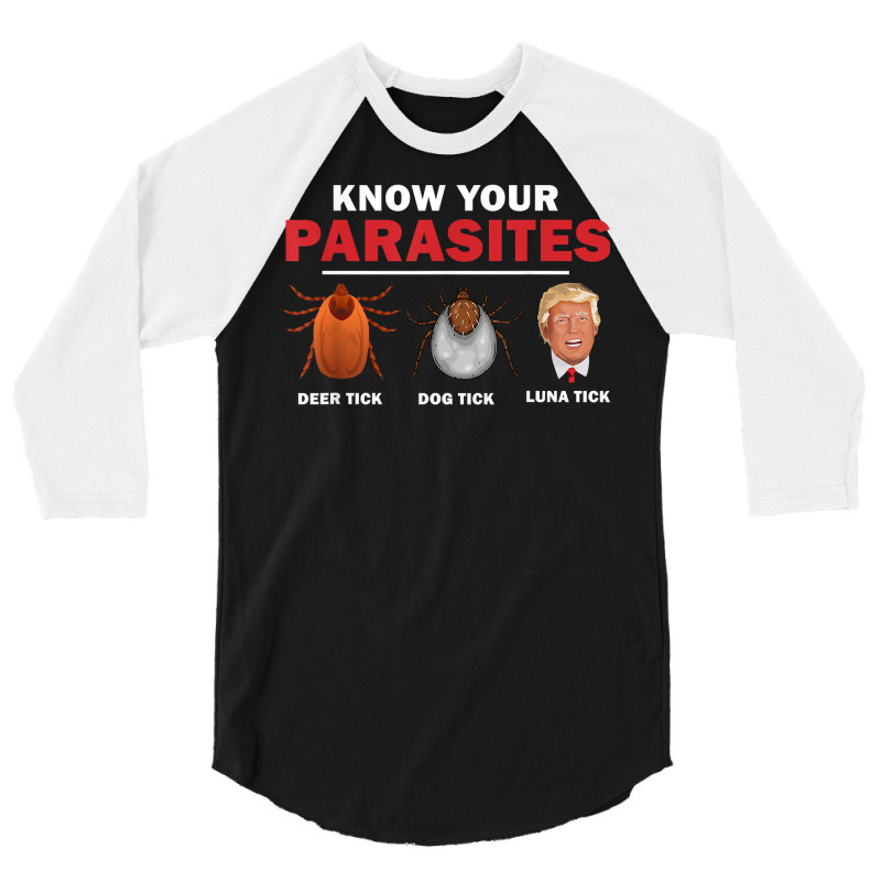 Retro Know Your Parasites Luna Tick Anti Trump 86 45 Gift T Shirt 3/4 Sleeve Shirt by milkeyderamse | Artistshot