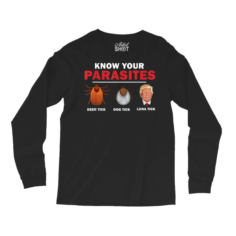 Retro Know Your Parasites Luna Tick Anti Trump 86 45 Gift T Shirt Long Sleeve Shirts by milkeyderamse | Artistshot