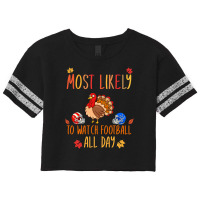 Football Most Likely To Watch Football All Day Matching Thanksgiving 4 Scorecard Crop Tee | Artistshot