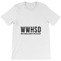 What Would Harvey Specter Do T-shirt | Artistshot