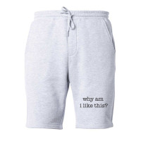 Why Am I Like This Fleece Short | Artistshot