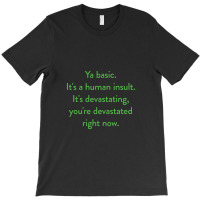 Ya Basic, Michael From The Good Place T-shirt | Artistshot