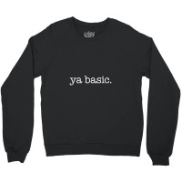 Ya Basic Crewneck Sweatshirt | Artistshot