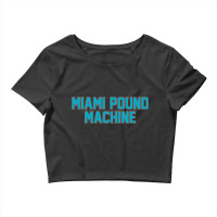 Miami Pound Machine Crop Top | Artistshot