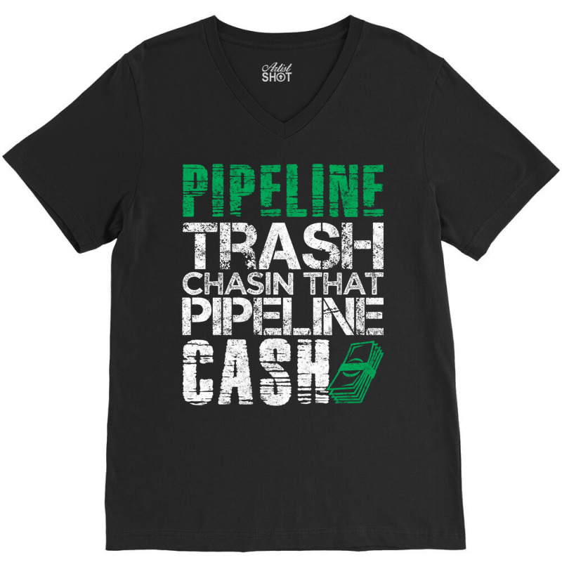 Trash Cash Pipeliner Welder Welding Pipeline Roughneck Gift Long Sleev V-neck Tee | Artistshot