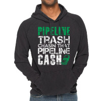 Trash Cash Pipeliner Welder Welding Pipeline Roughneck Gift Long Sleev Vintage Hoodie | Artistshot