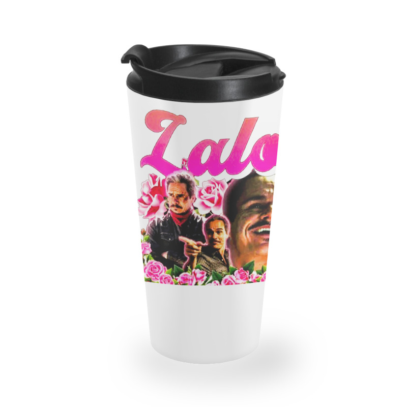 Lalo Salamanca, The Lalo Salamanca, Lalo Salamancas, Lalo Salamanca Ar Travel Mug | Artistshot