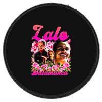 Lalo Salamanca, The Lalo Salamanca, Lalo Salamancas, Lalo Salamanca Ar Round Patch | Artistshot