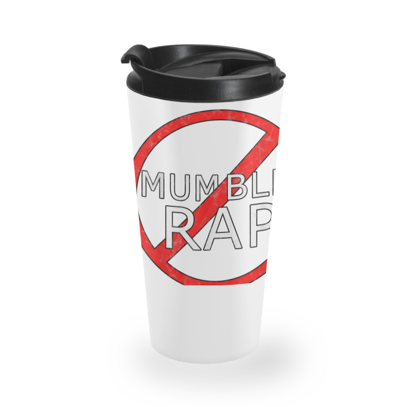 Stop Mumble Rap Hiphop Design Travel Mug | Artistshot