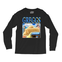 Greggs Sausage Roll, The Greggs Sausage Roll, Greggs Sausage Rolls, Gr Long Sleeve Shirts | Artistshot