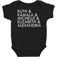 Ruth & Kamala & Michelle & Elizabeth & Alexandria T Shirt Baby Bodysuit | Artistshot