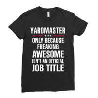 Gift For Freaking Awesome Yardmaster Ladies Fitted T-shirt | Artistshot